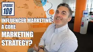 INFLUENCER MARKETING: A CORE MARKETING STRATEGY? | DAILYGOAT 108
