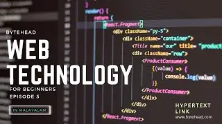 ByteHead Web Technology Episode 5 | HTML Basics | HyperText Link | KTU Web Technology Module 2