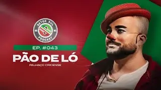 PALHA&Ccedil;O P&Atilde;O DE L&Oacute; - SETOR SUL PODCAST #043