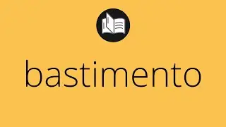 Que significa BASTIMENTO &bull; bastimento SIGNIFICADO &bull; bastimento DEFINICI&Oacute;N &bull; Que es BASTIMENTO
