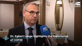 Dr. Egbert Laege Highlights the Importance of COP29