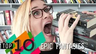 Top 10 Epic Fantasies | Throne of Glass, Shadow and Bone & More! | Epic Reads