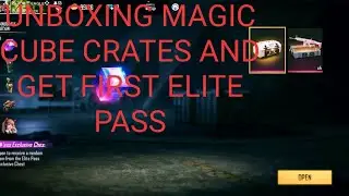 UNBOXING MAGIC CUBE CRATES AND GET FIRST ELITE PASS 😃😃😃😃🇨🇮
