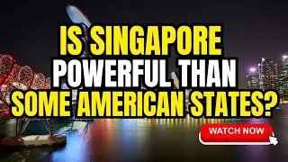 How Singapore Became More Powerful Than Some American States in 2025?