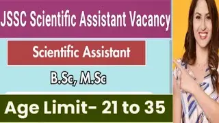 JSSC Scientific Assistant vacancy 2025| B.sc, M.sc eligible|