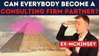 Partner at McKinsey, BCG or Bain: Can everybody climb to the top of the consulting pyramid?