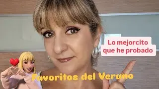 Favoritos de Verano: Productos que nos cuidan durante los meses de calor. 