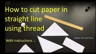 How to cut paper in straight line using thread - Babloo Tips and Tricks