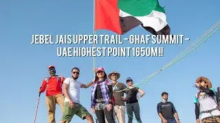 Jebel Jais Upper Trail Hiking - Ghaf summit - UAE highest point 1650m !!