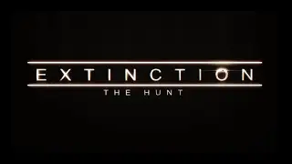 Extinction: Part 1 (Title Reveal)