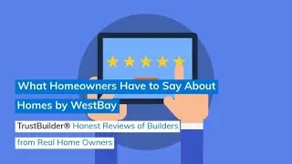 Homes by WestBay Reviews |  TrustBuilder&reg;