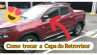Fiat Toro 🥰 instalação e Troca Da Capa do Retrovisor D.I.Y
