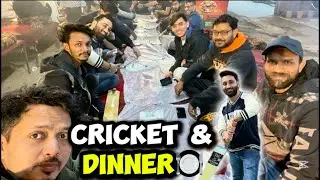 Cricket & Dinner Time with Office Buddies | Part 2 | Full Masti