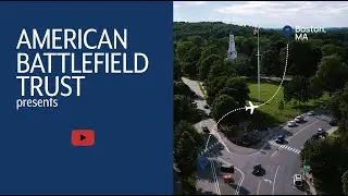 Explore Historic Boston with the American Battlefield Trust!