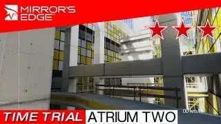 Mirror's Edge - Time Trial - ATRIUM TWO (3 Stars)