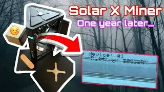 SolarX Miner - год спустя......