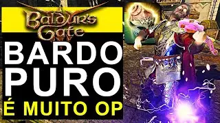 BALDUR'S GATE 3 - BARDO PURO &Eacute; OP!!