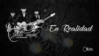 Julio Barba Y Sus Parientes - En Realidad (Lyrics)