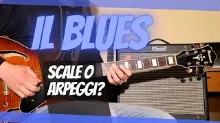 Il BLUES [ Come improvvisare con gli ARPEGGI ]