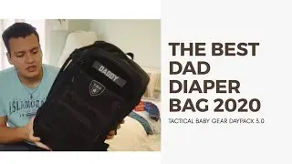 TACTICAL BABY GEAR DIAPER BAG REVIEW 2020 - THE BEST DIAPER BAG FOR DADS! DAD EDITION!
