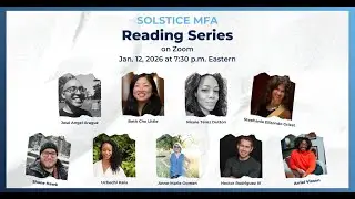 Solstice MFA January 2026 Reading Series: Faculty-at-Large & Special Guests