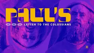 Paul's Letter to the Colossians // Colossians 1:1-23 | Pastor Eric Hedberg