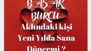 BAŞAK BURCU ❤️ Aklındaki Kişi Yeni Yılda Sana dönecek mi TAROT AÇILIMI #tarot #bilinçaltı #aşk 