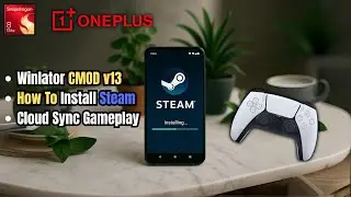 Steam на Android наконец-то стал ПРОСТ! | Полное руководство по установке Winlator CMOD v13