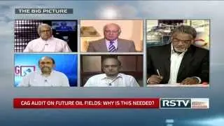 The Big Picture - CAG audit on future oil fields: Why is this needed?