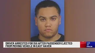 Driver arrested for DUI after passenger ejected from moving vehicle in East Haven