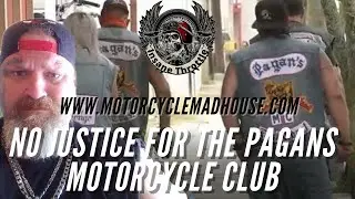 No Justice for the Pagans Motorcycle Club