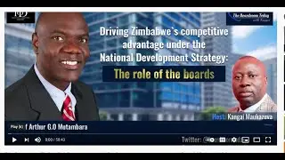 The Boardroom Today: Full Presentation with Professor Arthur Mutambara on Boards' Role on NDS