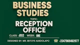 BUSINESS STUDIES || JSS2 WEEK 1 || RECEPTION OFFICE 