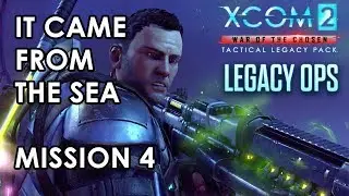 XCOM 2 - It Came From the Sea - Mission 4 Gameplay - Tactical Legacy Pack