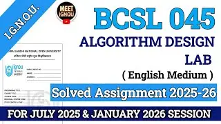 Bcsl 045 Solved Assignment 2025-26 // Algorithm Design Lab // #bcsl045_assignment #bcsl045 #bcsl_045