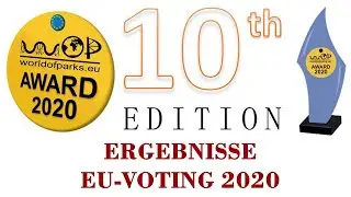 WOP EU-Voting 2020 Ergebnisse - Worldofparks-Award 2020 - 10. Edition - Jubil&auml;umsausgabe