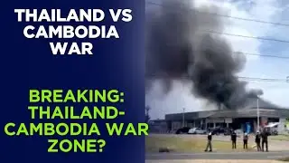Thailand&ndash;Cambodia Border Conflict Escalates: Are We Heading Toward War? | Full Analysis