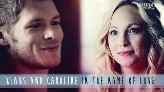 Klaus and Caroline (Klaroline) ● In The Name Of love