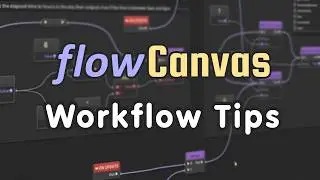 FlowCanvas - Workflow Tips