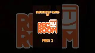 Underrated Games on Rec Room Part 2