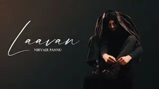 Laavan - Nirvair pannu (Offical Song) Mxrci l Vet Music