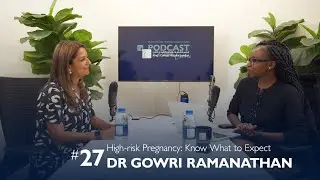 How To Manage High-Risk Pregnancy | Obstetrician In Dubai | Dr Gowri Ramanathan | King's Podcast #27