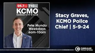 Stacy Graves, KCMO Police Chief | 5-9-24