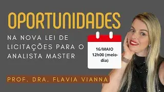 Oportunidades Analista Master e a Nova Lei de Licitações