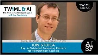 Ray:A Distributed Computing Platform for Reinforcement Learning with Ion Stoica -#55