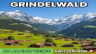 GRINDELWALD 4K Walk: Alpine Paradise Under the Eiger Mountain 4K