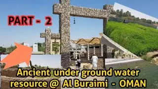 Ancient under ground water resource end point in Al Buraimi - OMAN