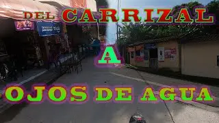 RECORRIDO DESDE EL CARRIZAL A  OJOS DE AGUA.CHALATENANGO