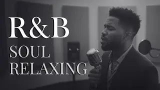 SOULFUL Horizons &ndash; Smooth R&B Playlist for Relax, Focus & Chill