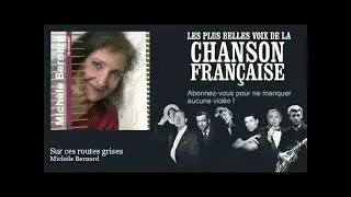 Michèle Bernard - Sur ces routes grises